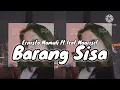 Lagu BARANG SISA - Ernisto Mamuli Ft Icat Maarisit - Remix 2k23