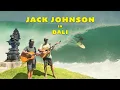 Download Lagu SURFING \u0026 LIVE MUSIC WITH JACK JOHNSON IN BALI