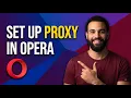 How To Set Up Proxy In Opera Browser Step By Step Guide