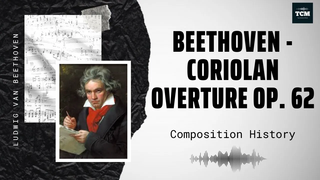 Beethoven - Coriolan Overture Op. 62 - Music | History Beethoven - Coriolan Overture Op. 62 - Music | History