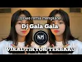 Download Lagu DJ GALA GALA ! REMIX DANGDUT MENGKANE FULL BASS VIRAL TIKTOK TERBARU