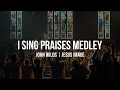 I Sing Praises To Your Name Medley | Jesus Image | John Wilds | Michael Koulianos