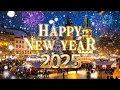 Download Lagu Happy New Year 2025 🎁 Best Happy New Year Music 2025 🎉 Beautiful New Year's Eve Ambience 2025