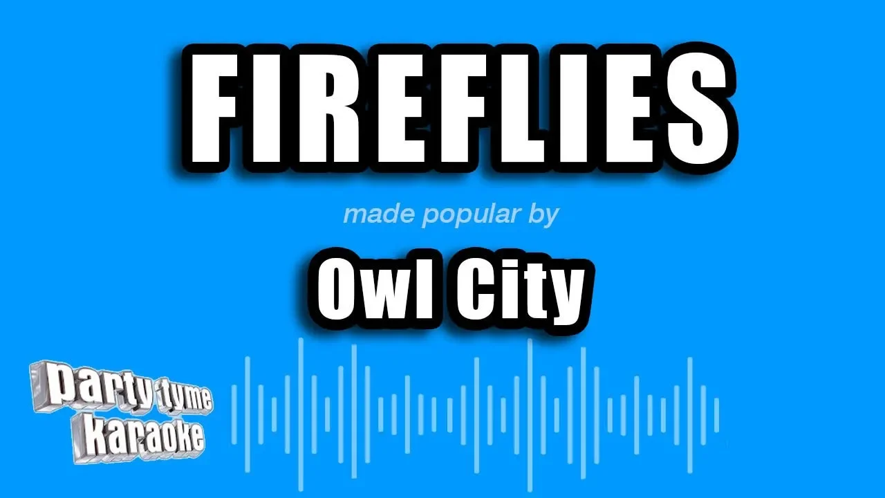 Owl City - Fireflies (Karaoke Version) Owl City - Fireflies (Karaoke Version)