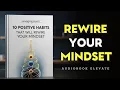 10 Positive Habits That Will Rewire Your Mindset Mindset book