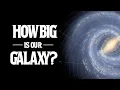 Download Lagu How Big Is Our Galaxy?