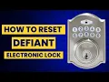 How to Reset Defiant Electronic Deadbolt