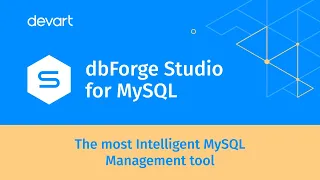 Introducing MySQL MariaDB GUI Tool - dbForge Studio for MySQL