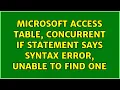 Microsoft Access table concurrent if statement says syntax error unable to find one