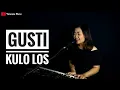 Download Lagu Gusti Kulo Los - Vivi Artika Live Cover Yemima Runi