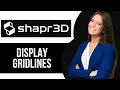 How to Display Grid Lines in Shapr3D