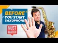 Before You Start Saxophone 10 Things You Must Know