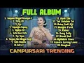 Lagu CAMPURSARI FULL ALBUM LUNGAMU NINGGAL KENANGAN 2 || LALA ATILA - NIKEN SALINDRY - RINA ADITAMA