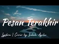 Lyodra - Pesan Terakhir (Cover by Indah Aqila) (Lyrics)
