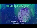 Download Lagu Shuhandz - Spend Time (Feverkin Remix)