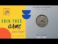Coin Toss Game for beginners using Javascript HTML and CSS