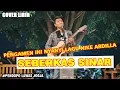 Download Lagu SEBERKAS SINAR - NIKE ARDILLA (LIRIK) COVER BY TRI SUAKA - PENDOPO LAWAS