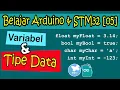 Belajar STM32 Arduino IDE 05 Variabel dan Tipe Data pada Bahasa C