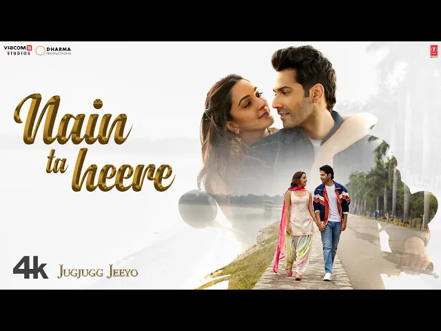 Nain Ta Heere - JugJugg Jeeyo (Hindi song)