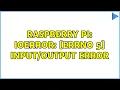 Raspberry Pi IOError Errno 5 error 3 Solutions