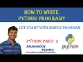 PYTHON PART 3 - FIRST PROGRAM