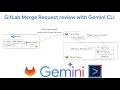Gemini CLI GitLab Merge Request Reviews