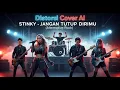 Lagu Stinky – Jangan Tutup Dirimu (Alternative Rock Cover | Distorsi AI)
