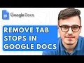 How To Remove Tab Stops In Google Docs 2025 Guide