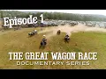 EPISODE 1 - The Great Wagon Race