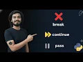 19 Python break continue pass Explained Control Flow Statements with Examples in 40 min