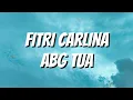 Fitri Carlina - ABG Tua (Lirik)