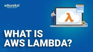 What is AWS Lambda AWS Lambda for Beginners Edureka