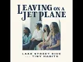 Leaving on a Jet Plane - Lake Street Dive & Tiny Habits