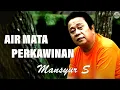 Download Lagu Mansyur S - Air Mata Perkawinan - Lyrics