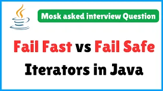 Fail-Fast vs Fail-Safe Iterators in Java Fail-Safe Iterator vs Fail-Fast Iterator