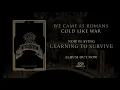 Learning to Survive - We Came As Romans