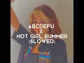 Lagu ABCDEFU X HOT GIRL BUMMER (SLOWED) Gayle x Blackbear