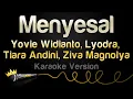Download Lagu Yovie Widianto, Lyodra, Tiara Andini, Ziva Magnolya - Menyesal (Karaoke Version)