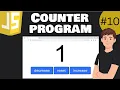 JavaScript COUNTER PROGRAM javascript tutorial 10