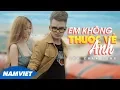 Download Lagu Em Không Thuộc Về Anh - Lưu Chấn Long (MV 4K OFFICIAL)