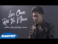 Download Lagu Lựa Chọn Rời Xa Nhau - Châu Chí Hùng (MV OFFICIAL)