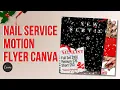 Nail Service Motion Flyer Canva DIY Holiday Template