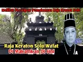 Download Lagu RAJA KERATON SOLO WAFAT DIMAKAMKAN DISINI