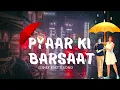 Download Lagu Pyaar Ki Barsaat - GSHEK KING | Official Music Video 2024 | Latest Hindi Song #gshekking @GeetMP3