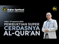 Download Lagu KAJIAN SPIRITUAL | PEMBUKTIAN SUPER-CERDASNYA AL-QUR'AN | SK #motivation #inspiration
