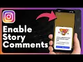 How To Enable Instagram Story Comments (2025 Update)