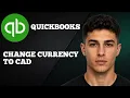 How to Change Currency to CAD in QuickBooks Online 2026 Tutorial