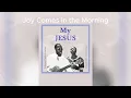 Joy Comes in the Morning - Pastor Benon Caleb Arinaitwe | My Jesus Album