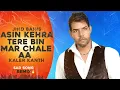 Download Lagu Jind Bains (Remix) Asin Kehra Tere Bin Mar Chale Aa | Kaler Kanth | New Punjabi Song | Latest Songs