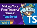 Making Your First Phaser 3 Game in TypeScript - Part 3